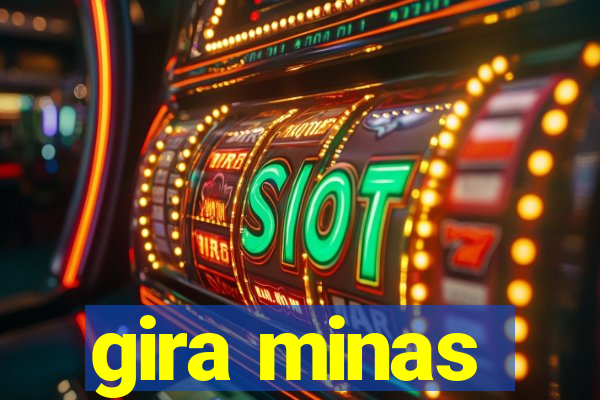 gira minas